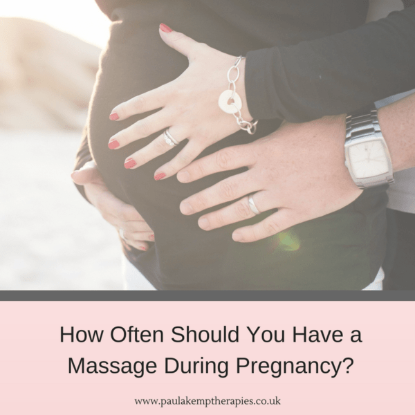 How Often Should You Have a Massage During Pregnancy? | Pregnancy Massage Surrey