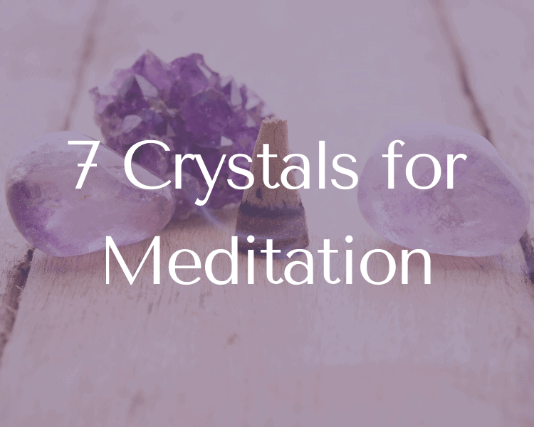 7 Crystals For Meditation - Holistic Therapies With Paula Kemp