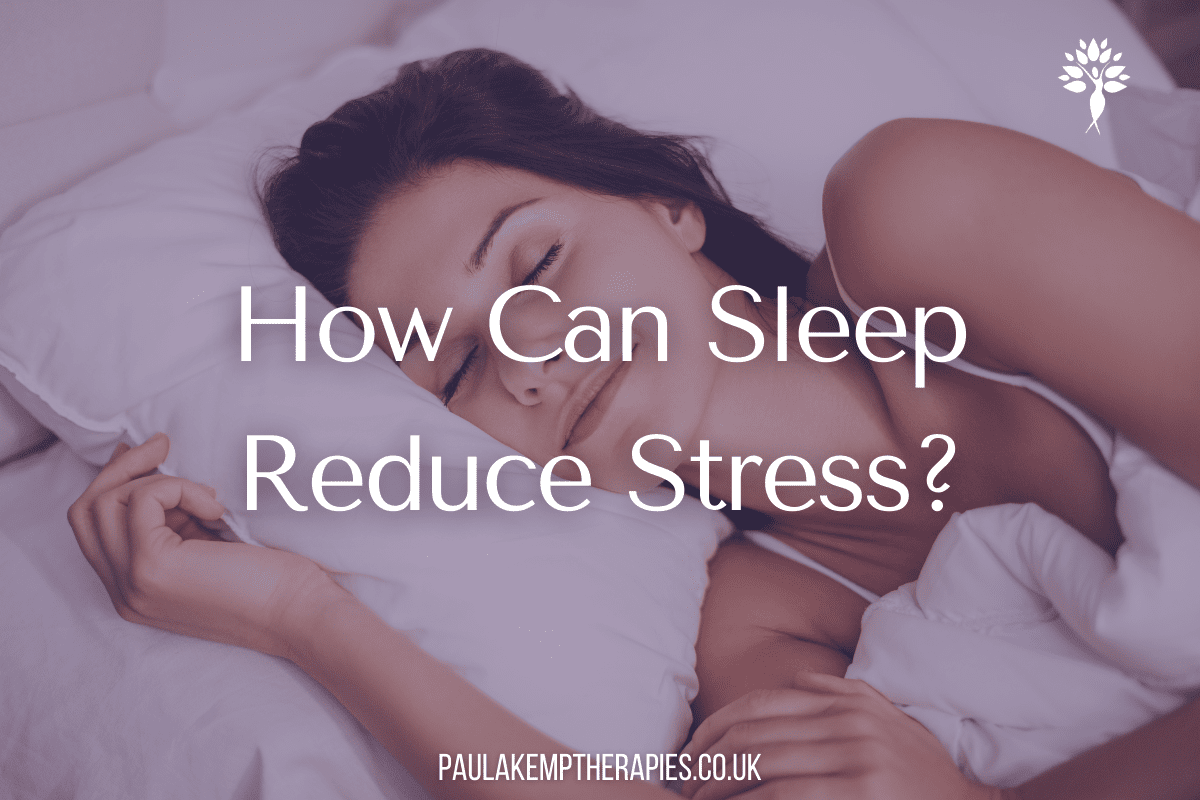 How Can Sleep Reduce Stress