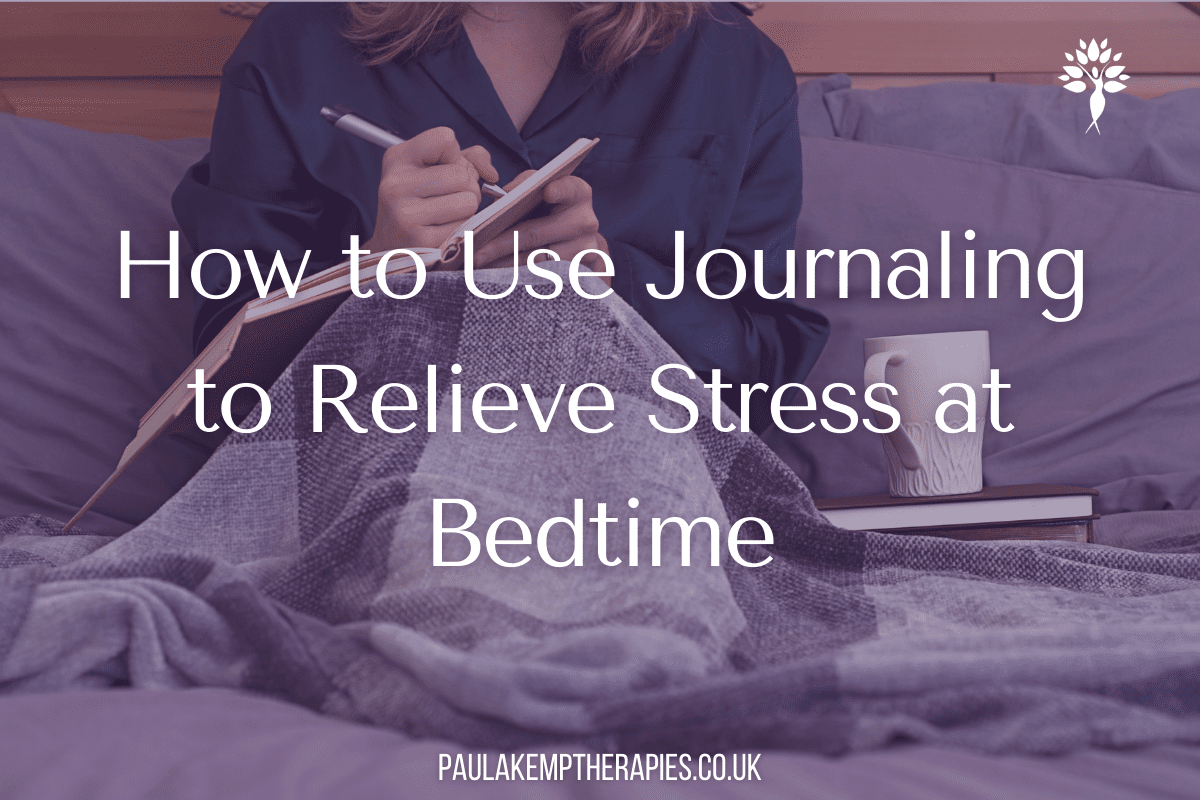 How to Use Journaling to Relieve Stress at Bedtime