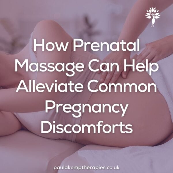 How Prenatal Massage Can Help Alleviate Common Pregnancy Discomforts