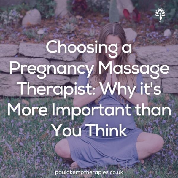 Choosing a Pregnancy Massage Therapist: Why it's More Important than You Think