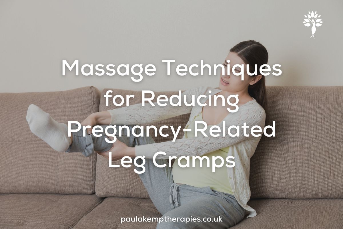Massage Techniques for Reducing Pregnancy-Related Leg Cramps