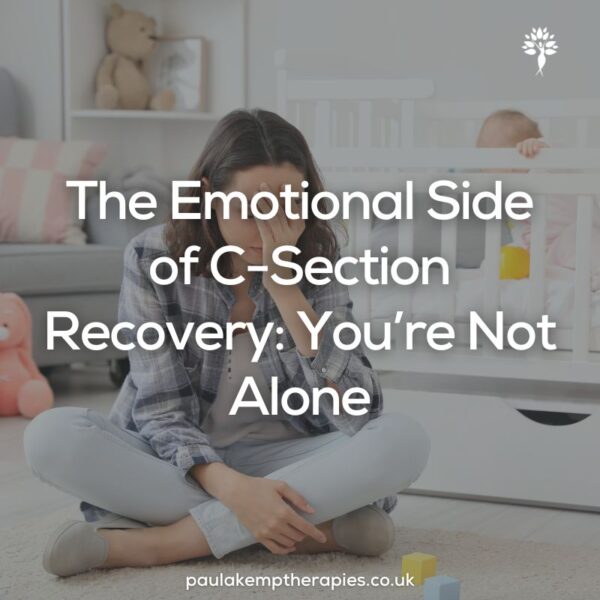 The Emotional Side of C-Section Recovery: You’re Not Alone